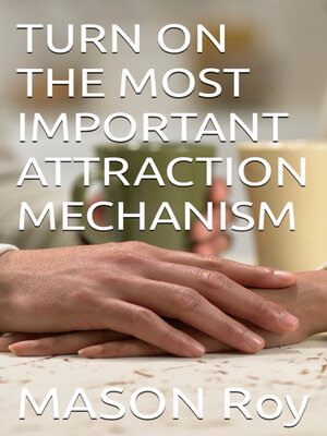 cover image of TURN ON THE MOST IMPORTANT ATTRACTION MECHANISM